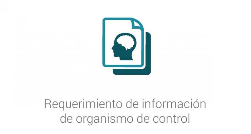 Requerimiento de información de organismo de control