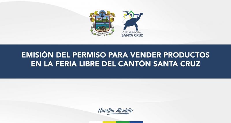 Emisión del permiso para vender productos en la Feria Libre del cantón Santa Cruz