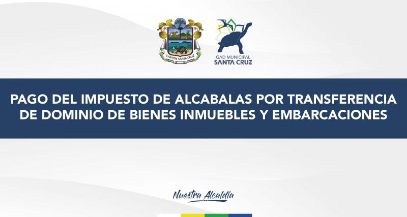 Pago del impuesto de alcabalas por transferencia de dominio de bienes inmuebles y embarcaciones