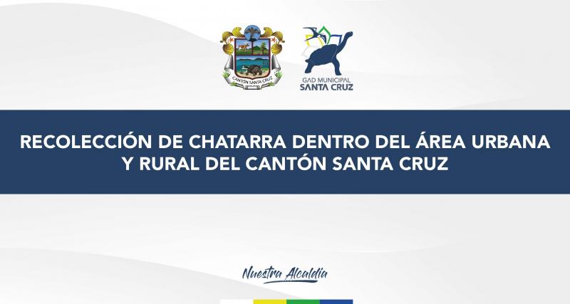Recolección de chatarra dentro del área urbana y rural del cantón Santa Cruz
