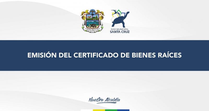 Emisión del certificado de bienes raíces