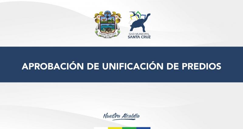 Aprobación de unificación de predios