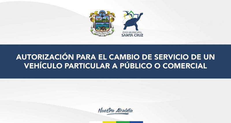 Autorización para el cambio de servicio de un vehículo particular a público o comercial