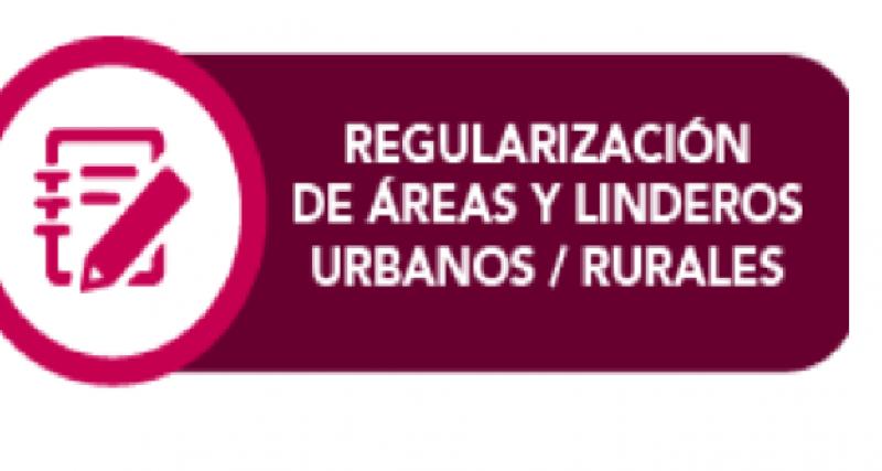 Regularización de áreas y linderos urbanos/rurales