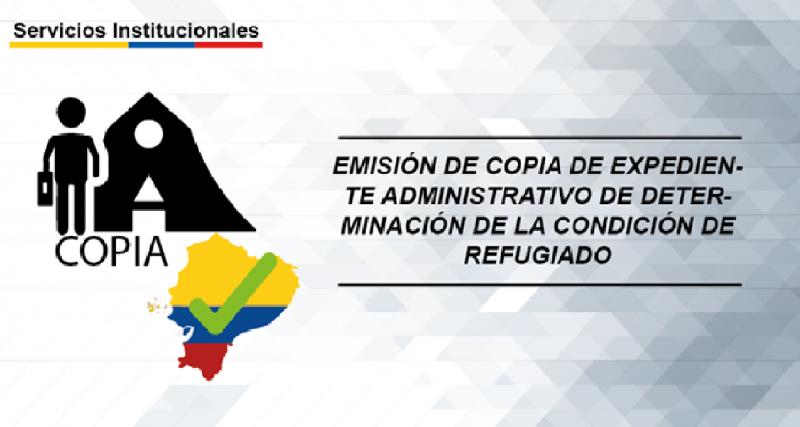 Emisión de copia de expediente administrativo de determinación de la condición de refugiado