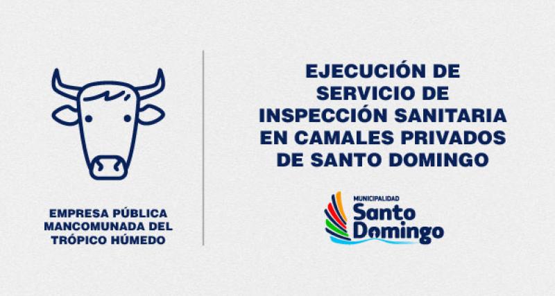 SERVICIO DE INSPECCIÓN SANITARIAS A CAMALES PRIVADOS