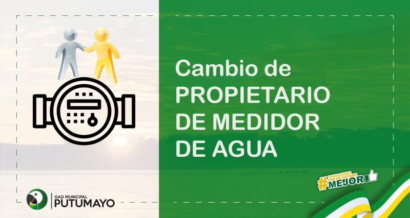 Cambio de Propietario de Medidor de Agua Potable