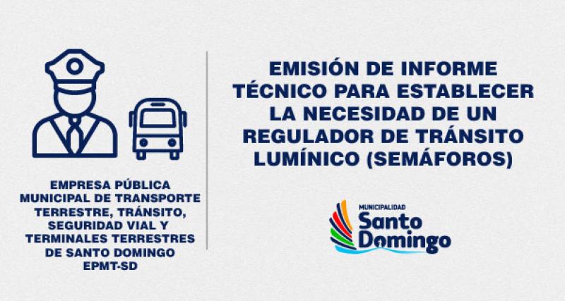 EMSIÓN DE INFORME TÉCNICO PARA ESTABLECER LA NECESIDAD DE REGUALDOR DE TRÁNSITO (SEMÁFORO)