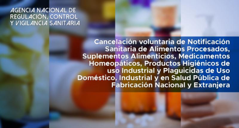 Cancelación Voluntaria de Notificación Sanitaria o Inscripción de Alimentos Procesados Certificadas con BPM