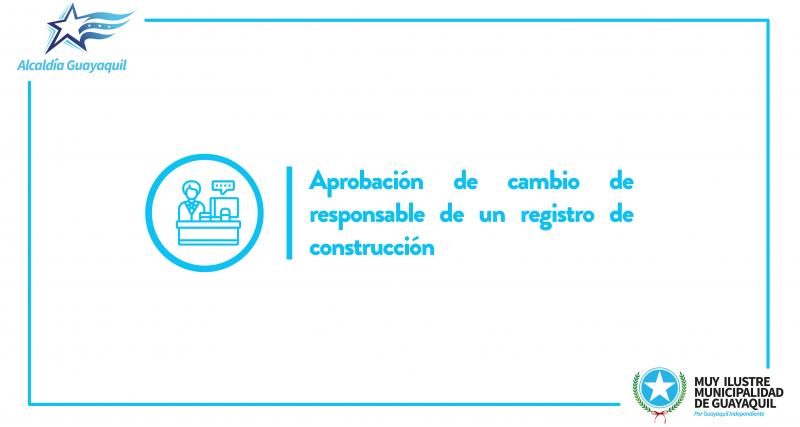 Aprobación de cambio de responsable de un registro de construcción