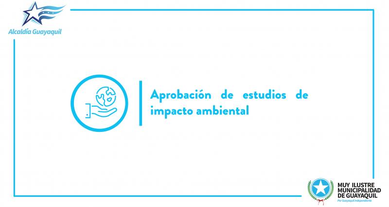 Aprobación de estudios de impacto ambiental