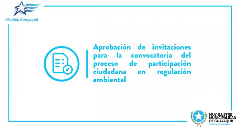 Aprobación de invitaciones para la convocatoria del proceso de participación ciudadana en regulación ambiental