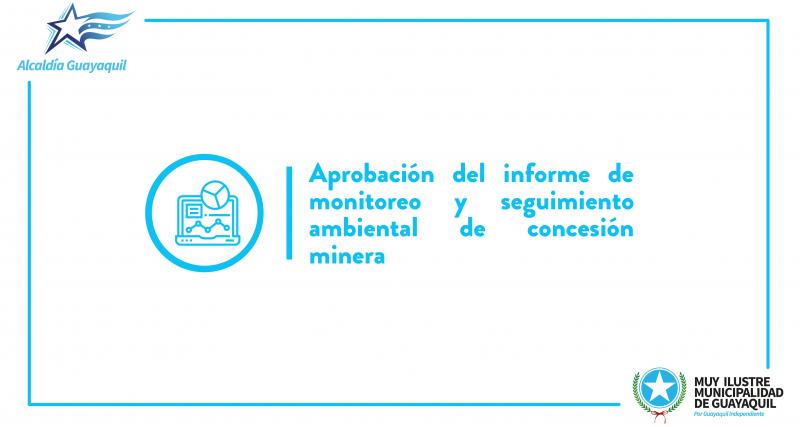 Aprobación del informe de monitoreo y seguimiento ambiental de concesión minera