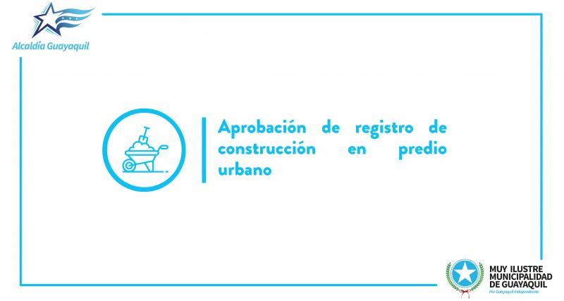 Aprobación de registro de construcción en predio urbano