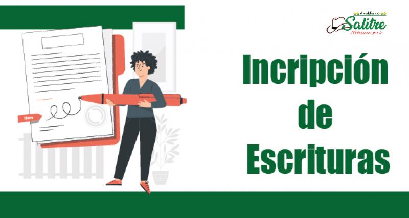 Inscripción de Escrituras