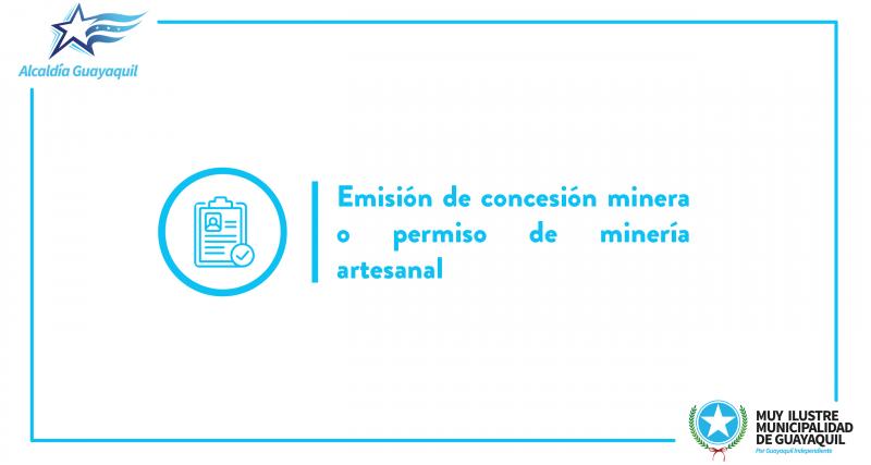 Emisión de concesión minera o permiso de minería artesanal
