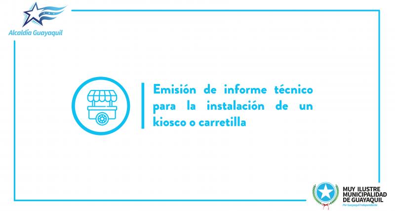 Emisión de informe técnico para la instalación de un kiosco o carretilla