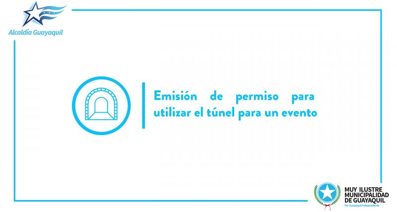 Emisión de permiso para utilizar el túnel para un evento