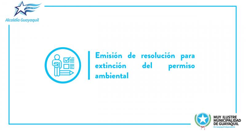 Emisión de resolución para extinción del permiso ambiental