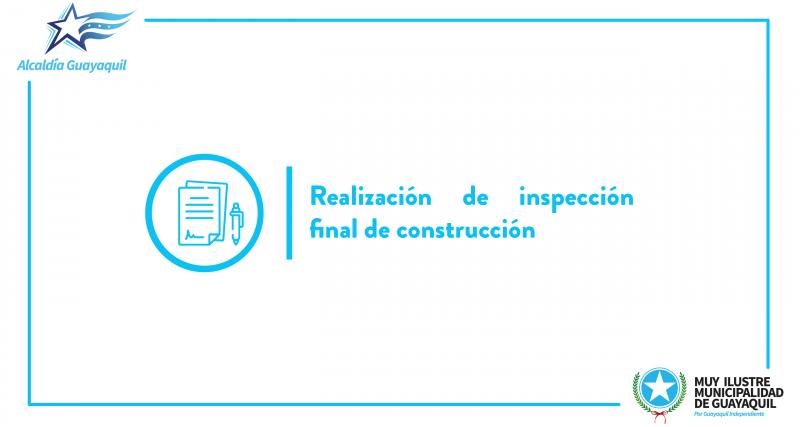 Realización de inspección final de construcción