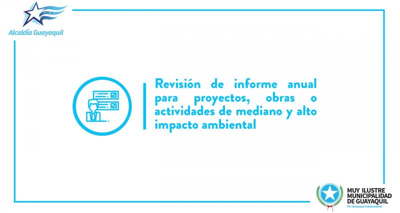 Revisión de informe anual para proyectos, obras o actividades de mediano y alto impacto ambiental