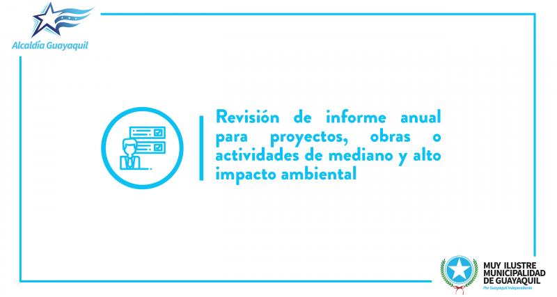 Revisión de informe anual para proyectos, obras o actividades de mediano y alto impacto ambiental