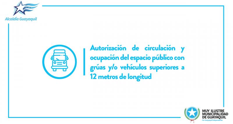 Autorización de circulación y ocupación del espacio público con grúas y/o vehículos superiores a 12 metros de longitud