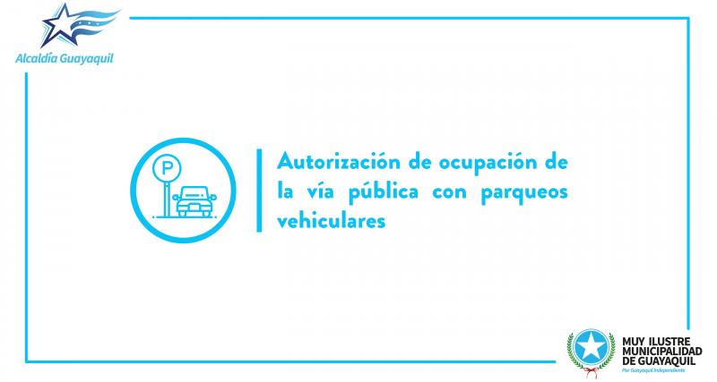 Autorización de ocupación de la vía pública con parqueos vehiculares