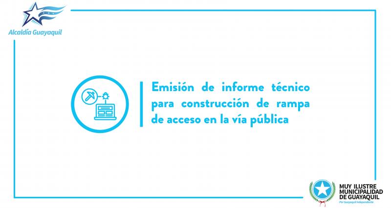 Emisión de informe técnico para construcción de rampa de acceso en la vía pública