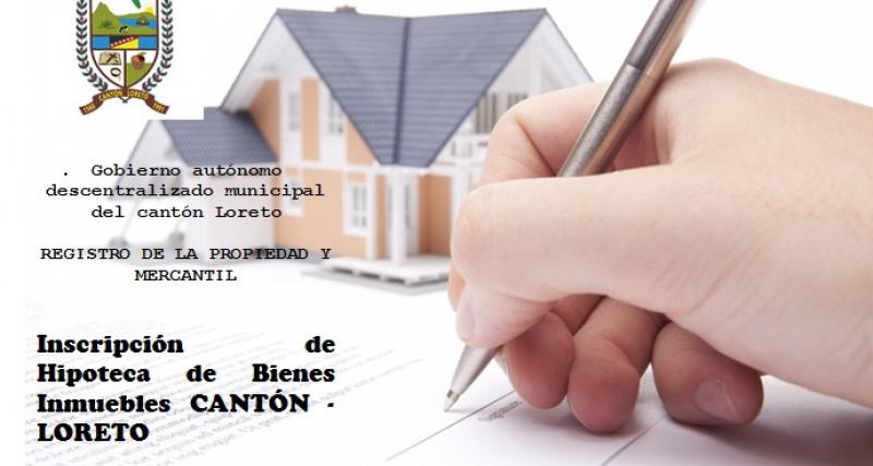 Inscripción de Hipoteca de Bienes Inmuebles CANTÓN - LORETO