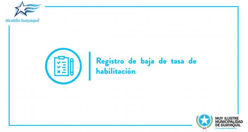 Registro de baja de Tasa de Habilitación