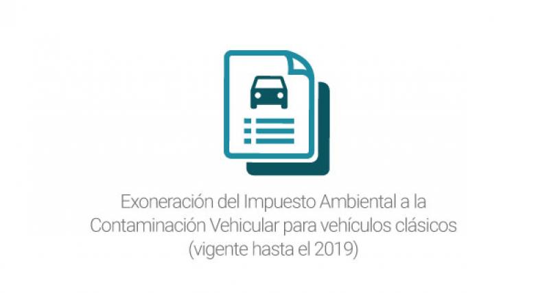 Exoneración del Impuesto Ambiental a la Contaminación Vehicular para vehículos clásicos (vigente hasta el 2019)