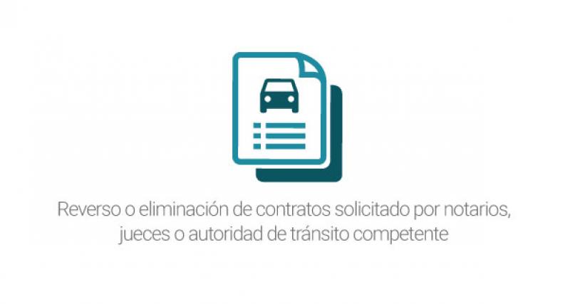 Reverso o eliminación de contratos solicitado por notarios, jueces o autoridad de tránsito competente