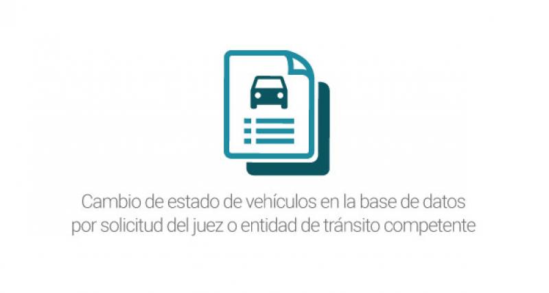 Cambio de estado de vehículos en la base de datos por solicitud del juez o entidad de tránsito competente