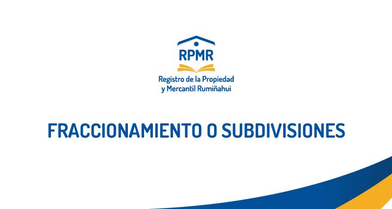 FRACCIONAMIENTO O SUBDIVISIONES