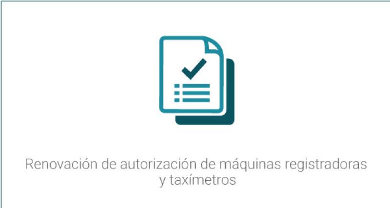 Renovación de autorización de máquinas registradoras y taxímetros
