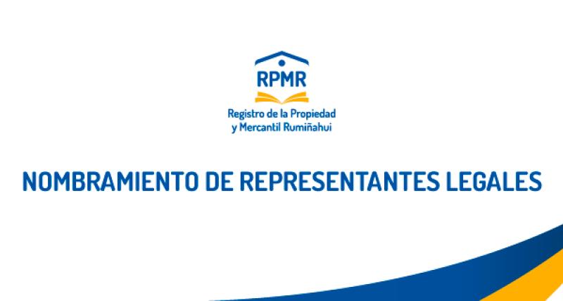 NOMBRAMIENTO DE REPRESENTANTES LEGALES