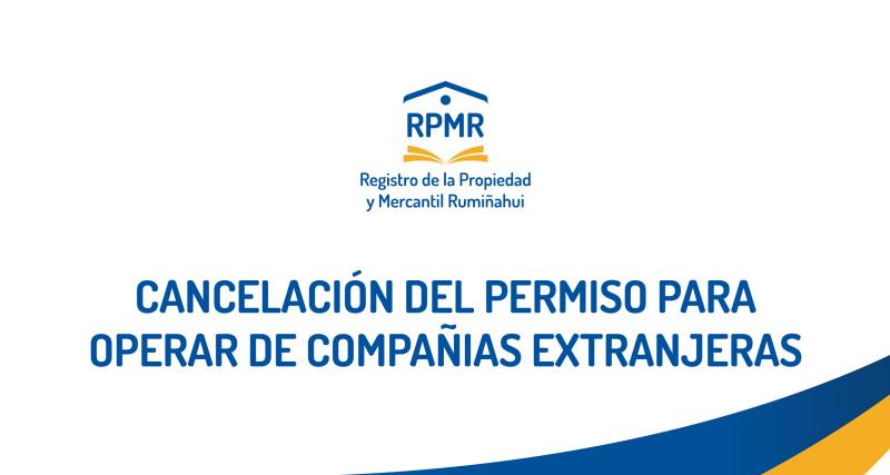 CANCELACIÓN DEL PERMISO PARA OPERAR COMPAÑIAS EXTRANJERAS