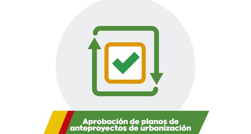 Aprobación de planos de anteproyectos de urbanización