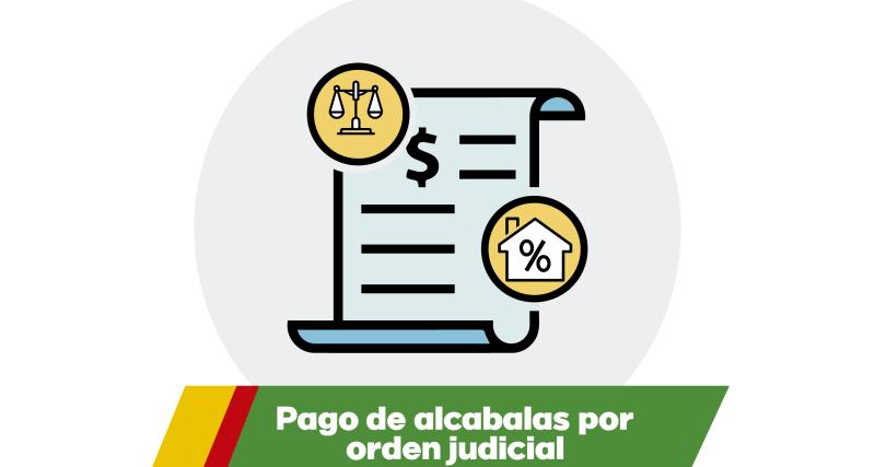 Pago de alcabalas por orden judicial