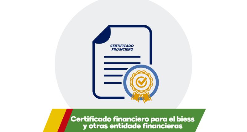 Certificado financiero para el BIESS y otras entidades financieras
