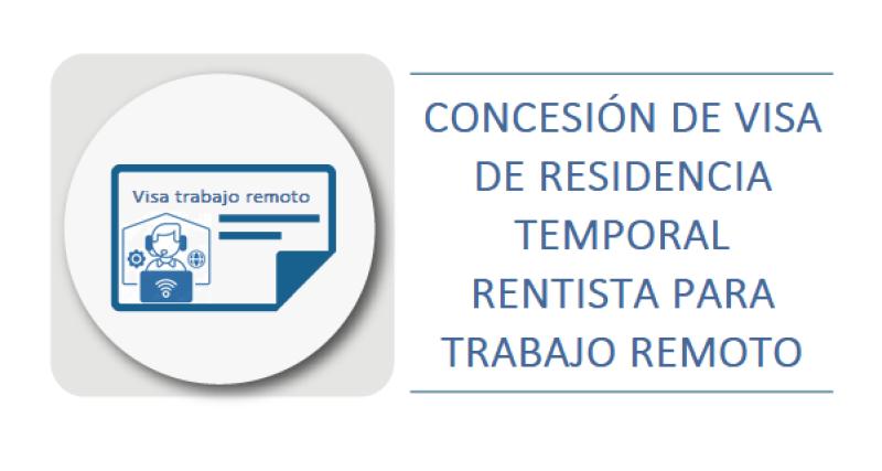 Concesión de visa de residencia temporal Rentista para trabajo remoto (Visa Nómada)