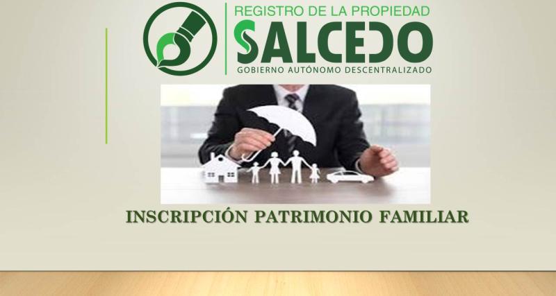 Inscripción de Patrimonio Familiar del Cantón Salcedo