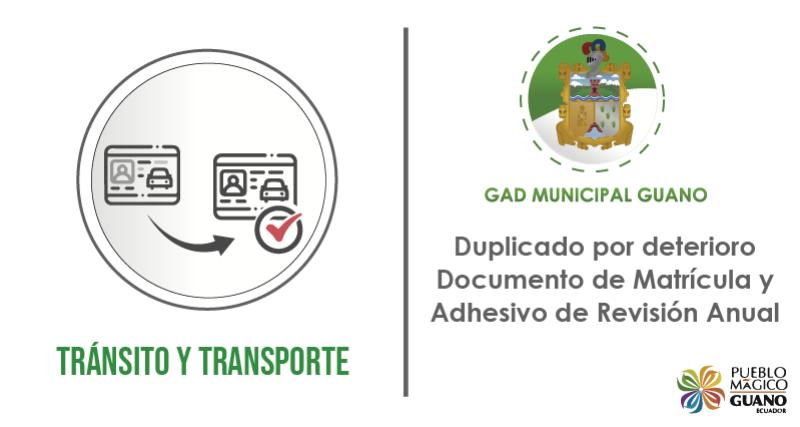 Duplicado por deterioro del documento de matrícula del vehículo y/o adhesivo de revisión anual vehicular