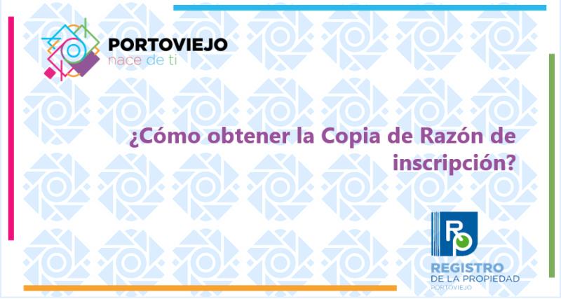 ¿Cómo obtener la Copia de Razón de inscripción?