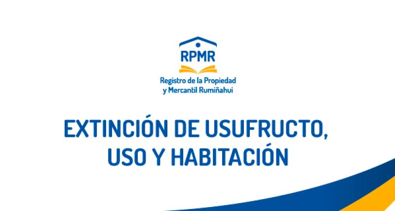 EXTINSIÓN DE USUFRUCTO, USO Y HABITACIÓN