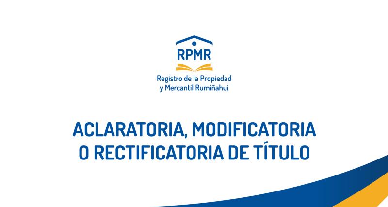 ACLARATORIA, MODIFICATORIA O RECTIFICATORIA DE TÍTULO | Ecuador - Guía  Oficial de Trámites y Servicios