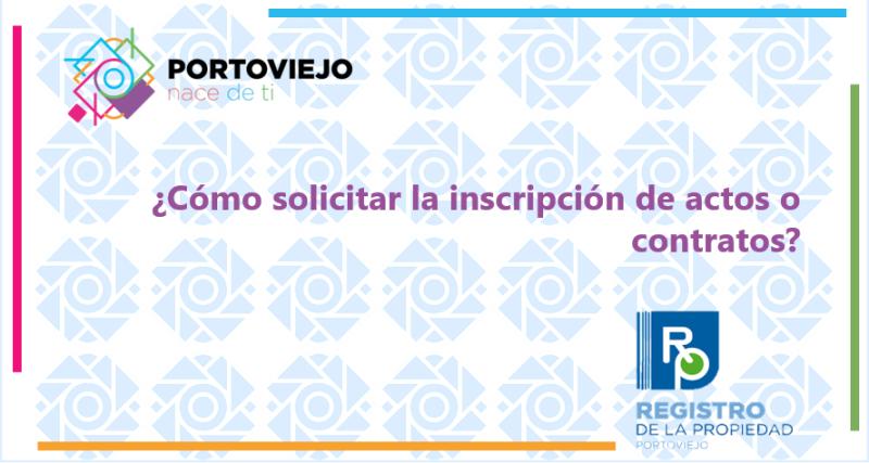 ¿Cómo solicitar la inscripción de actos o contratos?