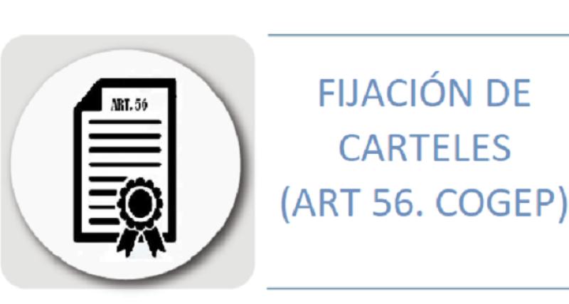 FIJACIÓN DE CARTELES (ART 56. COGEP)