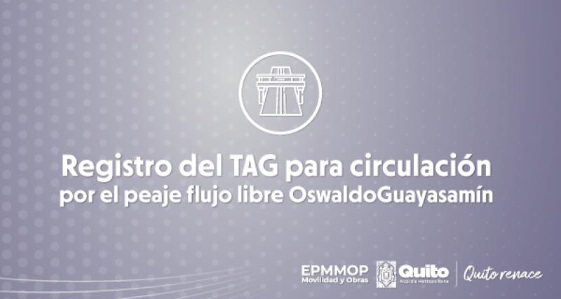 Registro del TAG peaje Oswaldo Guayasamín